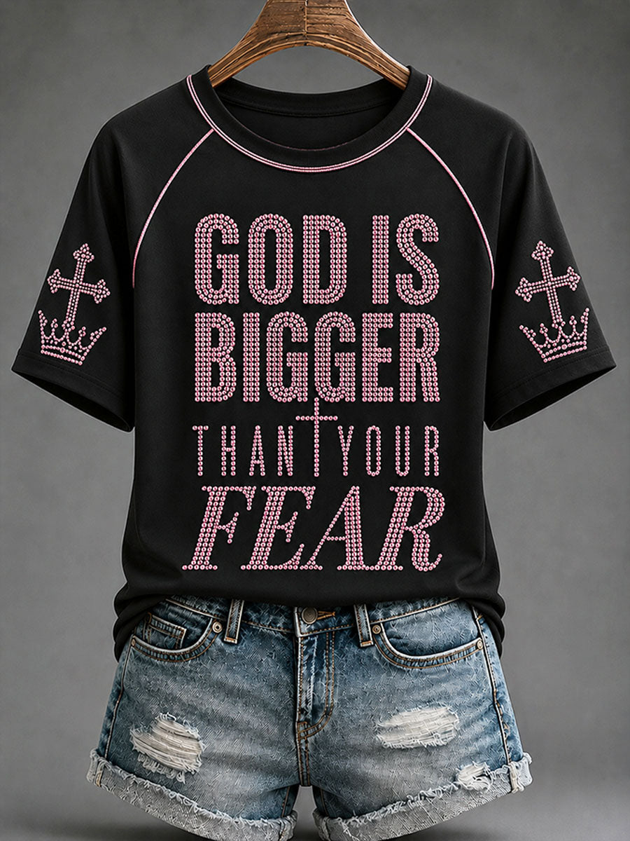Women's “God Is Bigger Than Your Fear"Faith Print Casual T-shirt