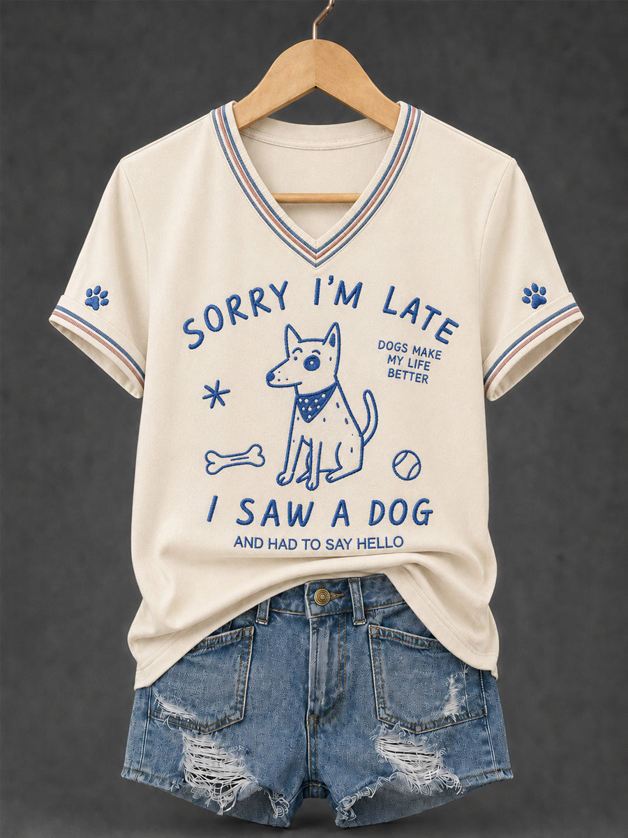 Women's Funny Sorry I'm Late I Saw A Dog Print Casual V-Neck Tee
