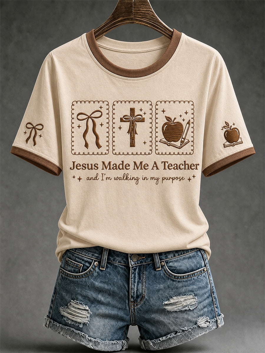 Women's Jesus Made Me A Teacher And I'm Walking In My Purpose Print Casual Tee