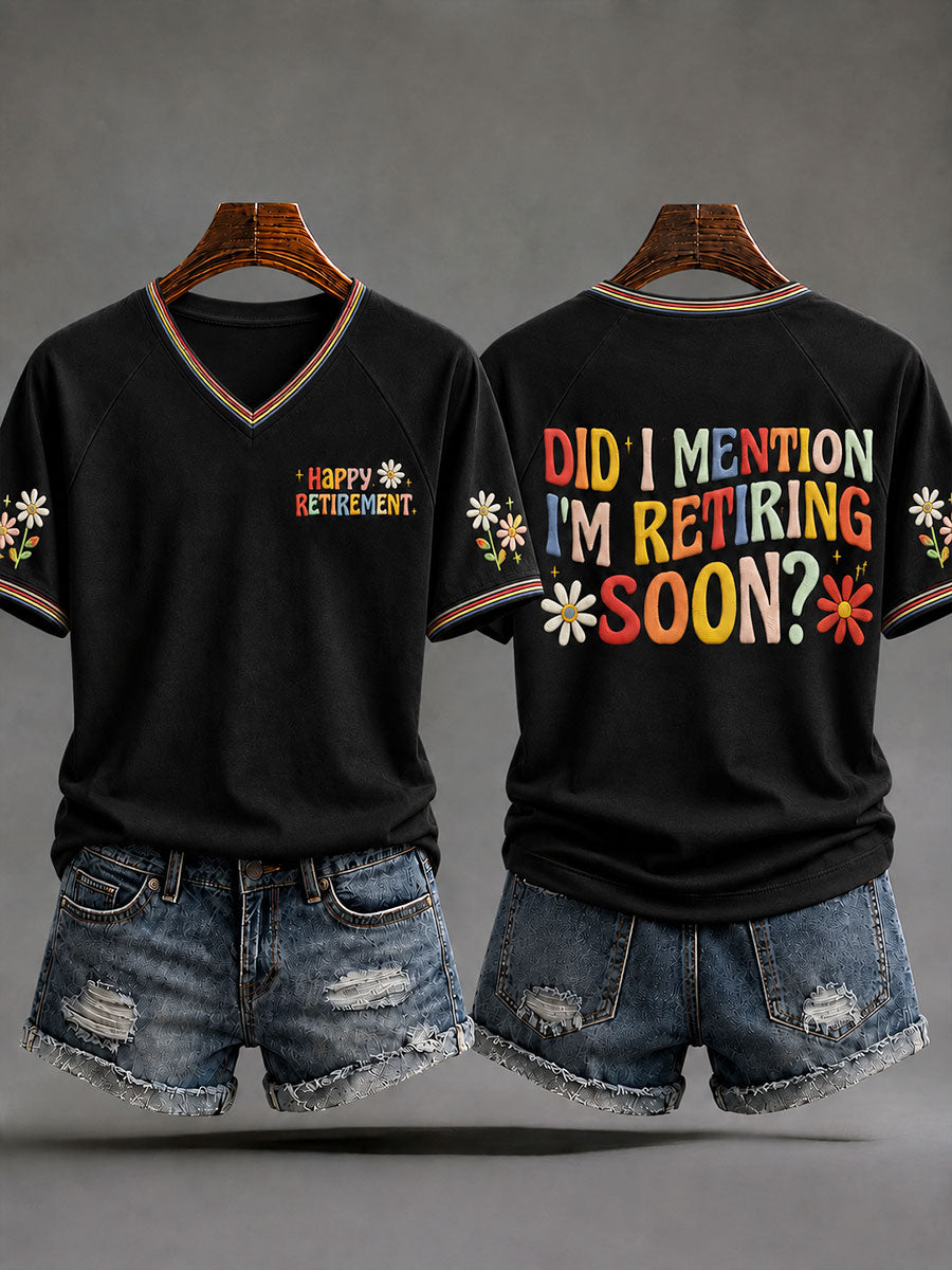 Women's "Did I Mention I’m Retiring Soon?" Casual T-shirt