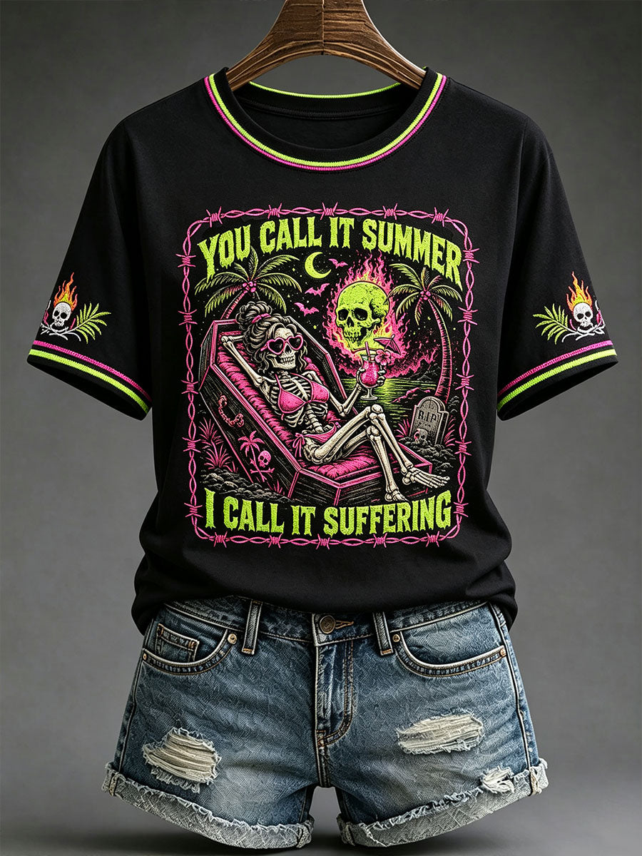 Women's 'you call it summer I call it suffering' T-shirts