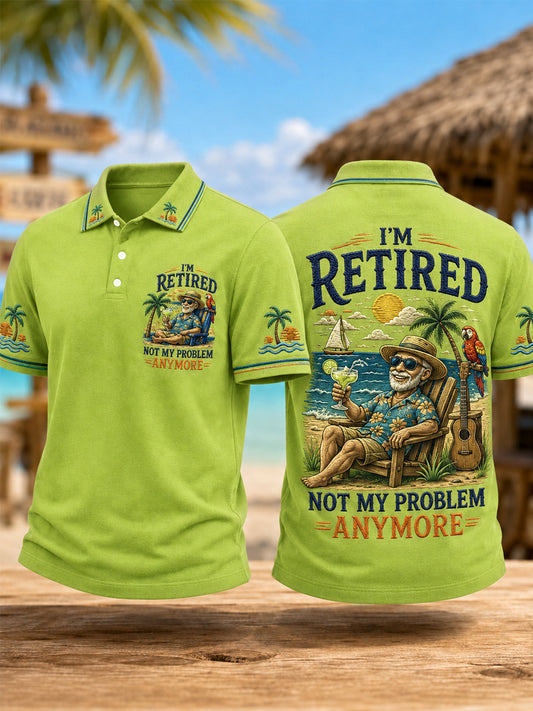 Men's Funny I'm Retired Not My Problem Anymore Print Casual Polo Shirt