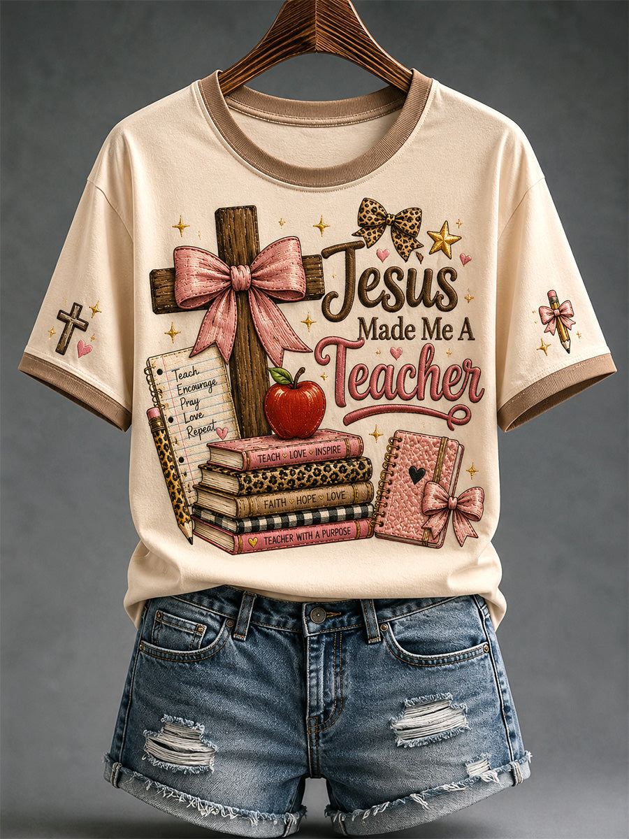 Women's Jesus Made Me A Teacher Print Casual Tee