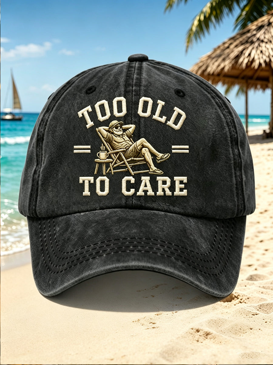 Unisex Too Old To Care Design Print Hat