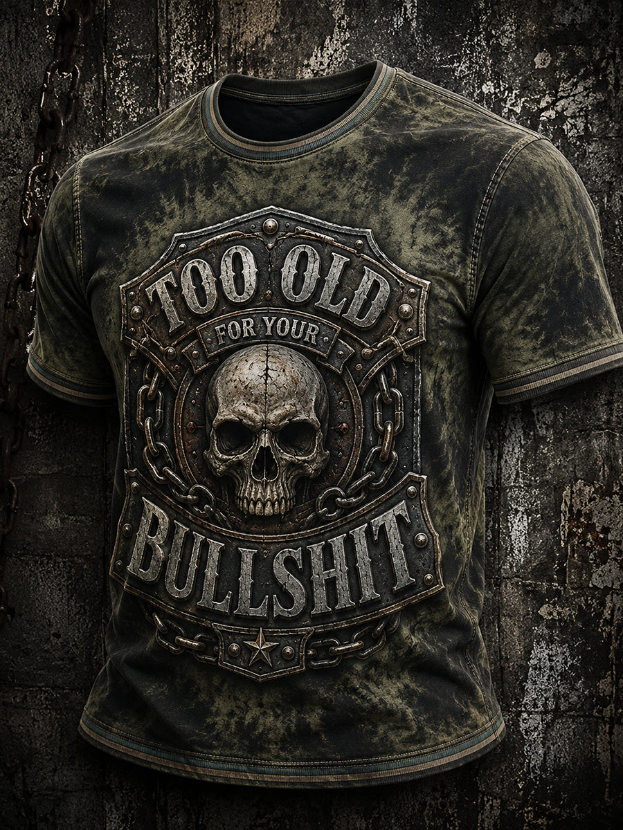 Men's Too Old For Your Bullshit Print T-shirt
