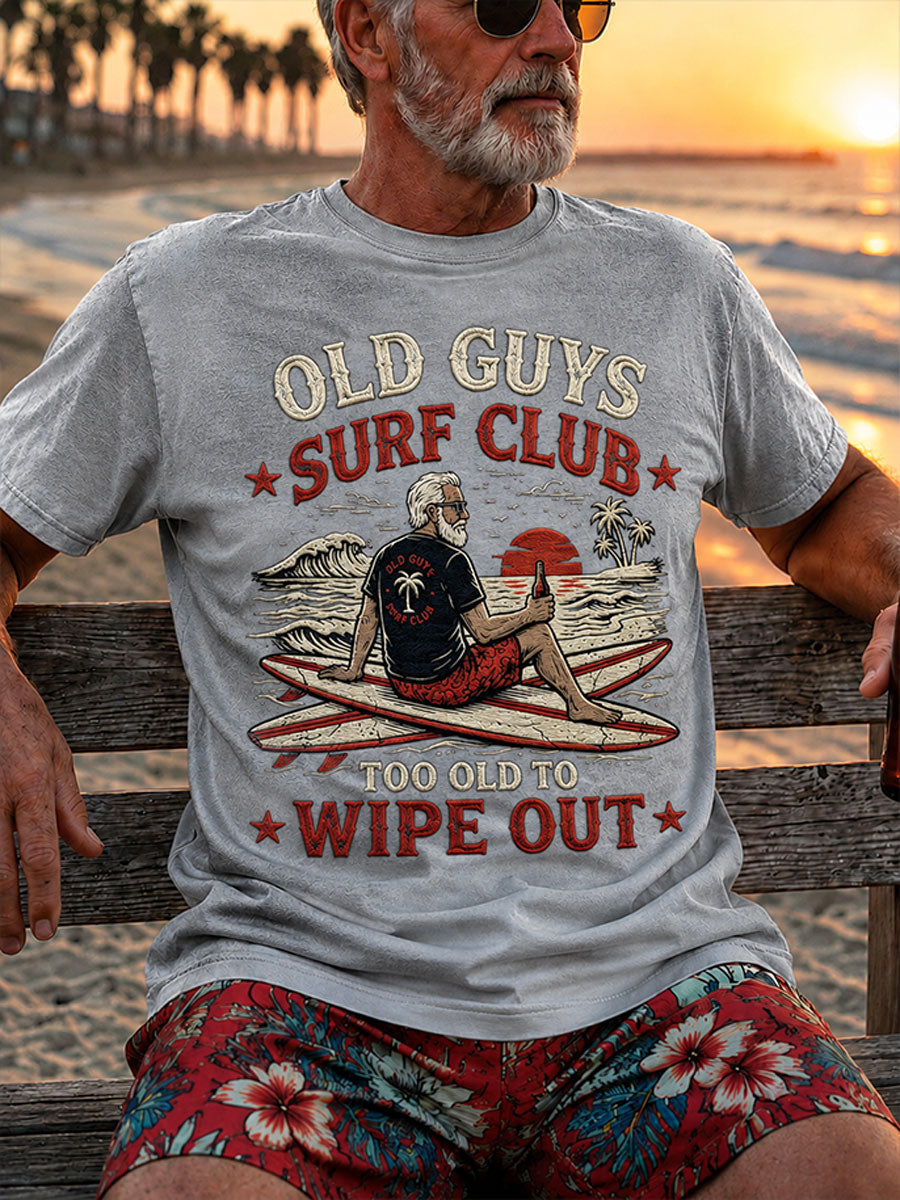 Men's "Too Old To Wipe Out" Vacation Casual T-Shirt