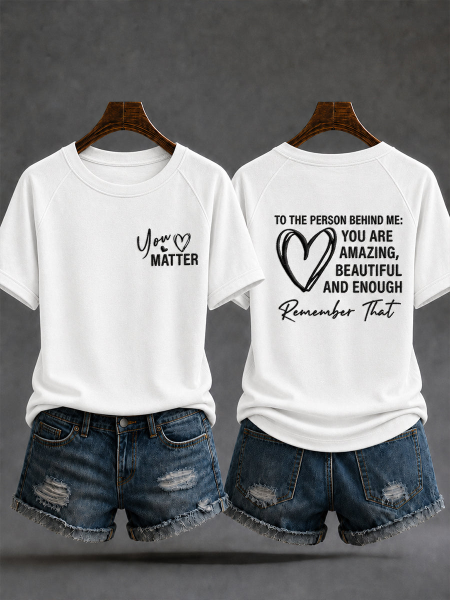 Women's Dear Person Behind Me You Matter Printed Short Sleeve T-shirt