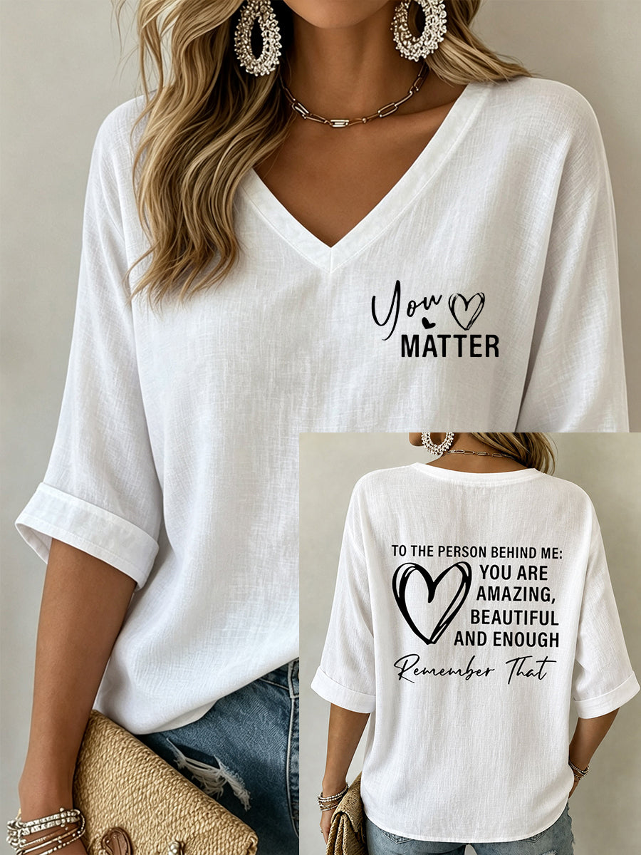 Women's Dear Person Behind Me You Matter Printed Mid-length Sleeves V-Neck T-Shirt