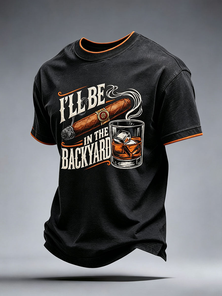 Men's I'll Be In The Backyard T-Shirt