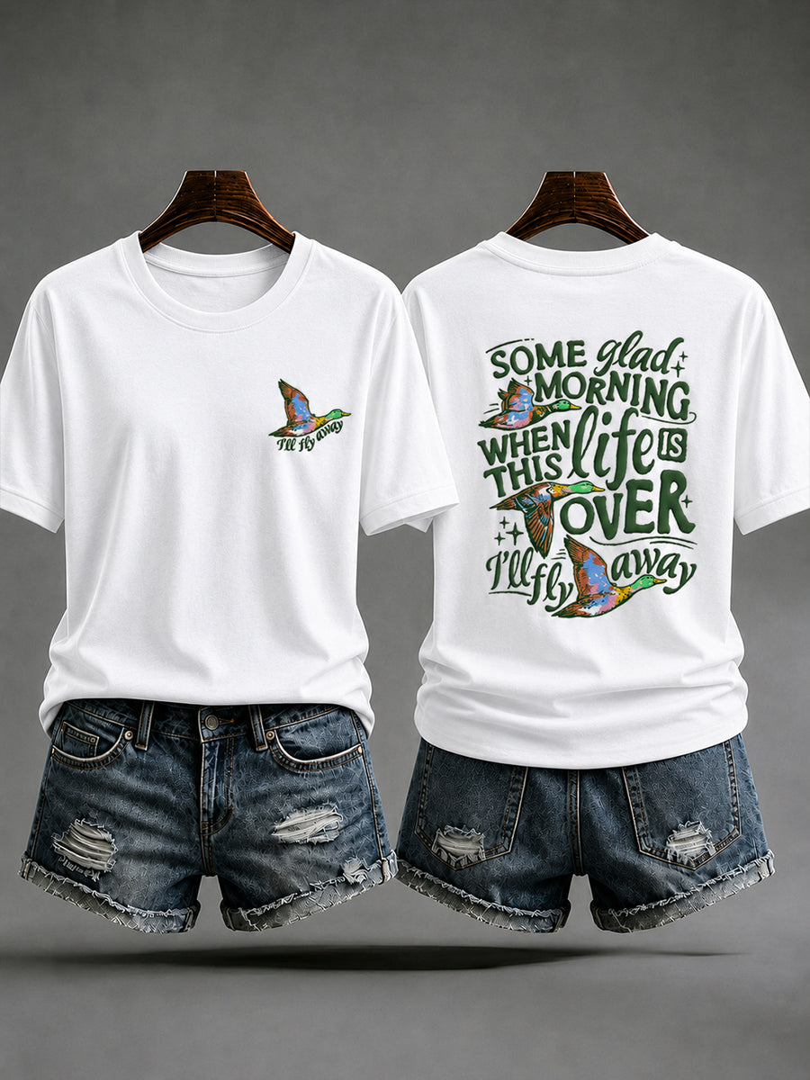 Women's Some Glad Morning When This Life Is End I'll Fly Away Printed Casual T-Shirt
